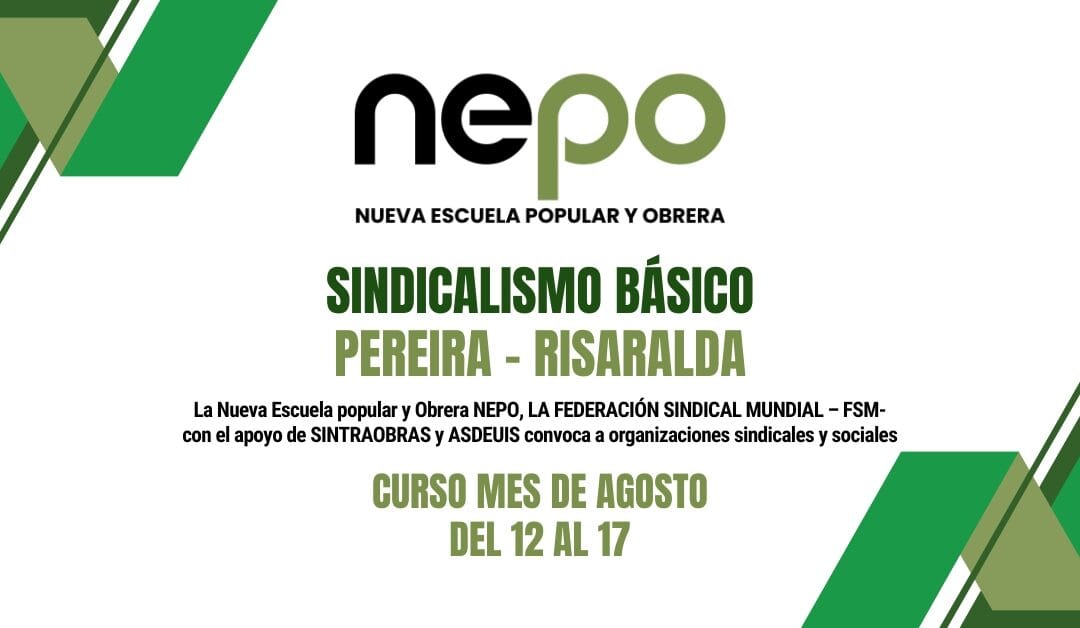 Curso Regional: Sindicalismo básico –  Pereira de 12 al 17 de Agosto.